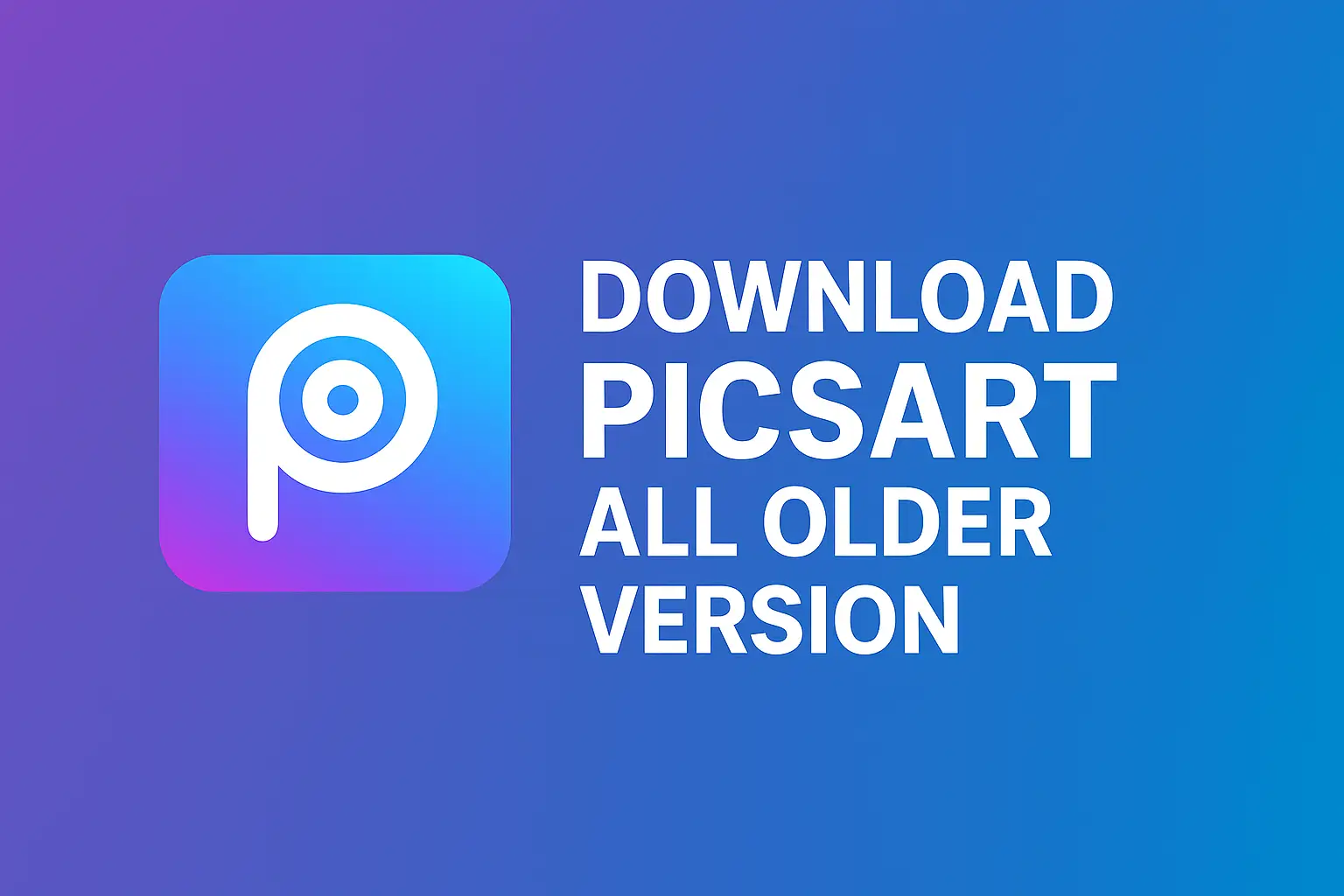 PicsArt All Older Versions